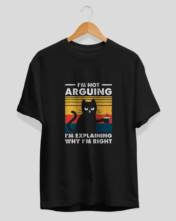 Not Arguing T-Shirt
